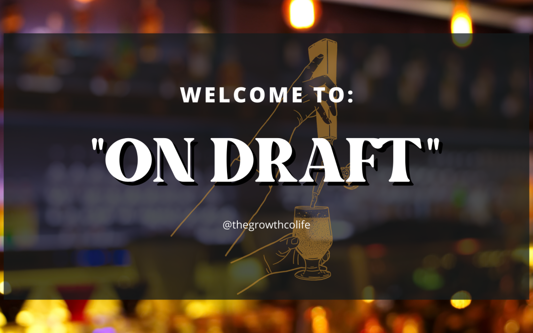 Welcome to our Blog – “On Draft”